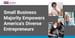 Small Business Majority: Resources and Advocacy to Empower America’s Diverse Entrepreneurs