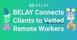 BELAY Connects Businesses with Remote Workers Who Enjoy a Vibrant Culture and Work-Life Balance