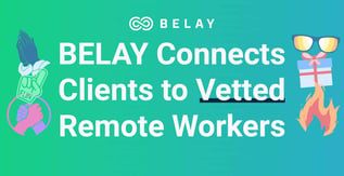 BELAY Connects Clients to Vetted Remote Workers