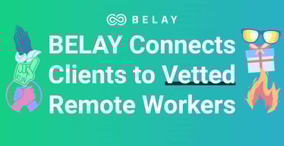 Belay Connects Clients To Vetted Remote Workers Belay Connects Clients To Vetted Remote Workers