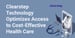 Clearstep Optimizes Access to Cost-Effective Healthcare and Helps Increase Positive Outcomes