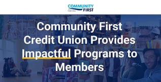 Community First Credit Union Provides Impactful Programs to Members