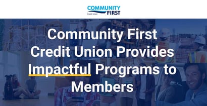 Community First Credit Union Provides Impactful Programs To Members Community First Credit Union Provides Impactful Programs To Members