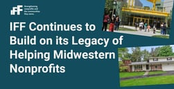 IFF Builds on a Legacy of Helping Midwestern Nonprofits Purchase and Modernize Facilities