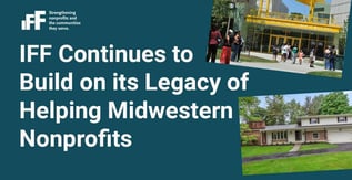 IFF Continues to Build on its Legacy of Helping Midwestern Nonprofits