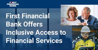 First Financial Bank Offers Inclusive Access To Financial Services First Financial Bank Offers Inclusive Access To Financial Services