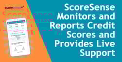 ScoreSense Monitors and Reports Credit Scores, Protects Personal Data, and Provides Live Support