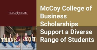 McCoy College of Business Scholarships Support a Diverse Range of Students