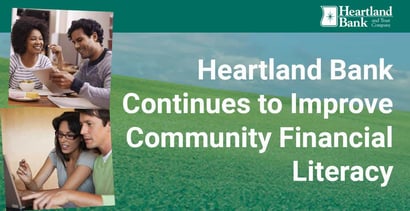 Heartland Bank Continues To Improve Community Financial Literacy Heartland Bank Continues To Improve Community Financial Literacy