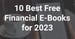 10 Best Free Financial E-Books for 2023
