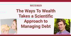 The Ways To Wealth Takes a Scientific Approach to Managing Debt and Achieving Financial Prosperity
