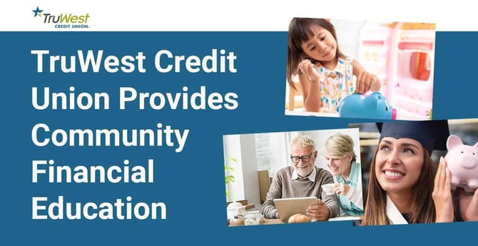 TruWest Credit Union Provides Financial Education and a Culture of Caring to the Communities It Serves