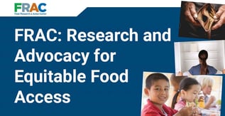 FRAC: Research and Advocacy for Equitable Food Access