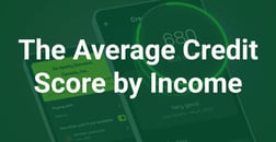 Average Credit Score by Household Income (2025)