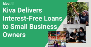 Kiva Delivers Interest-Free Loans to Small Business Owners