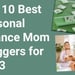 The 10 Best Personal Finance Mom Bloggers for 2023