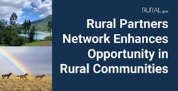 Rural Partners Network Connects Federal Agencies with Local Partners to Enhance Rural Opportunity