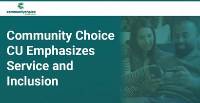 Community Choice Cu Emphasizes Service And Inclusion Community Choice Cu Emphasizes Service And Inclusion