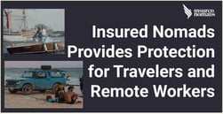 Insured Nomads Protects Travelers and Remote Workers from Unexpected Medical and Travel Costs