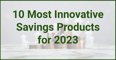 10 Most Innovative Savings Products For 2023 10 Most Innovative Savings Products For 2023