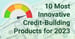 10 Most Innovative Credit-Building Products for 2023