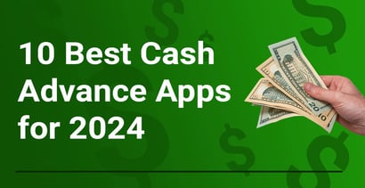 Best Cash Advance Apps For 2024
