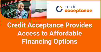 Credit Acceptance Provides Access To Affordable Auto Financing Options Credit Acceptance Provides Access To Affordable Auto Financing Options