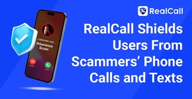 Realcall Shields Users From Scammers Phone Calls And Texts