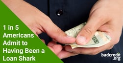 Over 1 in 5 Americans Admit to Having Been a ‘Loan Shark’