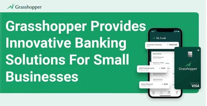 Grasshopper Provides Innovative Banking Solutions For Small Businesses