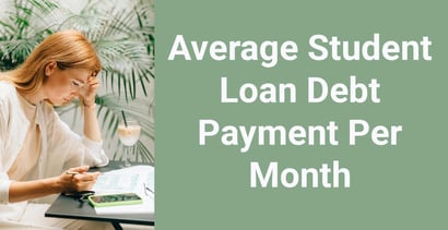 Average Student Loan Debt Per Month