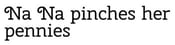 Na Na Pinches Her Pennies logo Na Na Pinches Her Pennies logo