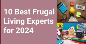 10 Best Frugal Living Experts for 2024