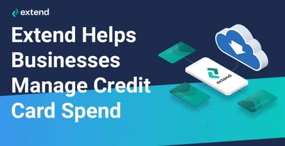 Extend Helps Businesses Manage Credit Card Spend Extend Helps Businesses Manage Credit Card Spend