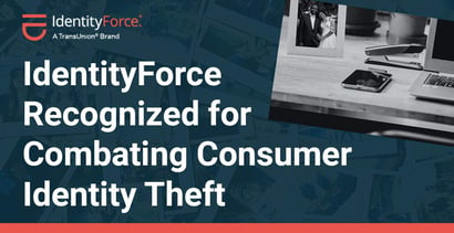 Identityforce Recognized For Combating Consumer Identity Theft