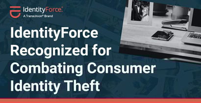 Identityforce Recognized For Combating Consumer Identity Theft Identityforce Recognized For Combating Consumer Identity Theft
