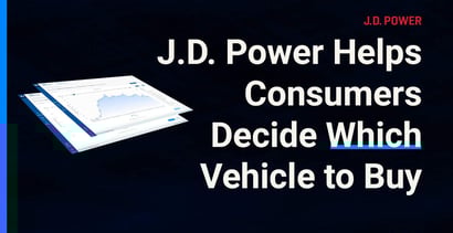 J D Power Helps Consumers Decide Which Vehicle To Buy J D Power Helps Consumers Decide Which Vehicle To Buy