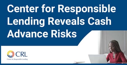 Center For Responsible Lending Reveals Cash Advance Risks