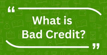 What Is Bad Credit