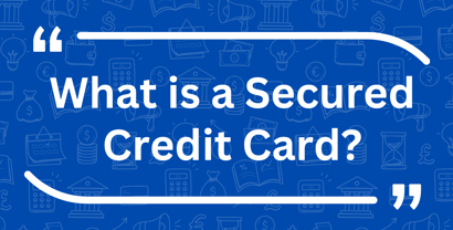 What Is A Secured Credit Card What Is A Secured Credit Card