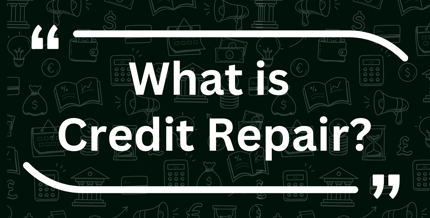 What is Credit Repair?
