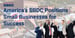 America’s SBDC Positions Small Businesses for Success By Equipping Them with Tools and Guidance