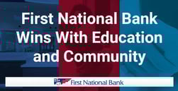 Doing What’s Right: First National Bank Recognized for Financial Education and Community Commitment
