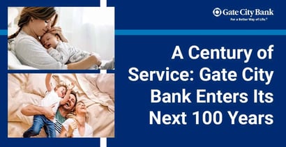 Gate City Bank Enters Its Next 100 Years Gate City Bank Enters Its Next 100 Years