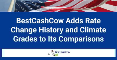Bestcashcow Adds Rate Change History And Climate Grades To Its Comparisons Bestcashcow Adds Rate Change History And Climate Grades To Its Comparisons