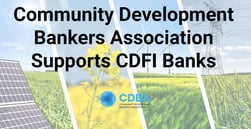 Community Development Bankers Association Supports Banks Serving Underserved Communities