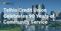 Telhio Credit Union Celebrates 90 Years of Service to Members, Communities, and the Credit Union Mission