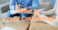 What is Credit Counseling?