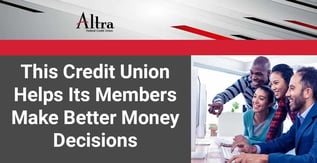 This Credit Union Helps Its Members Make Better Money Decisions