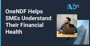 OneNDF Helps SMEs Understand Their Financial Health